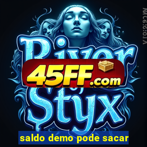 saldo demo pode sacar
